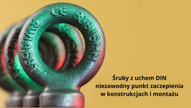 Śruby z uchem DIN